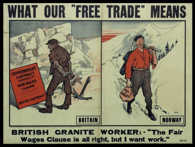Plakat mit zwei Personen vor einem Gebirgs- und Baumhintergrund, mit dem Text "Was unser freier Handel bedeutet - britischer Granit Arbeiter - Die faire Löhngleichheit ist in Ordnung, aber ich will Arbeit."