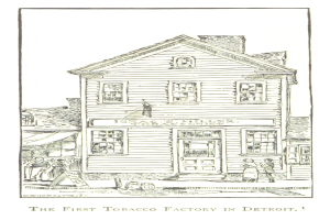 Eine Zeichnung der ersten Tabakfabrik in Detroit mit ein paar Menschen davor und Text unten.